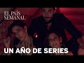 El ao de las series espaolas y sus protagonistas  el pas semanal