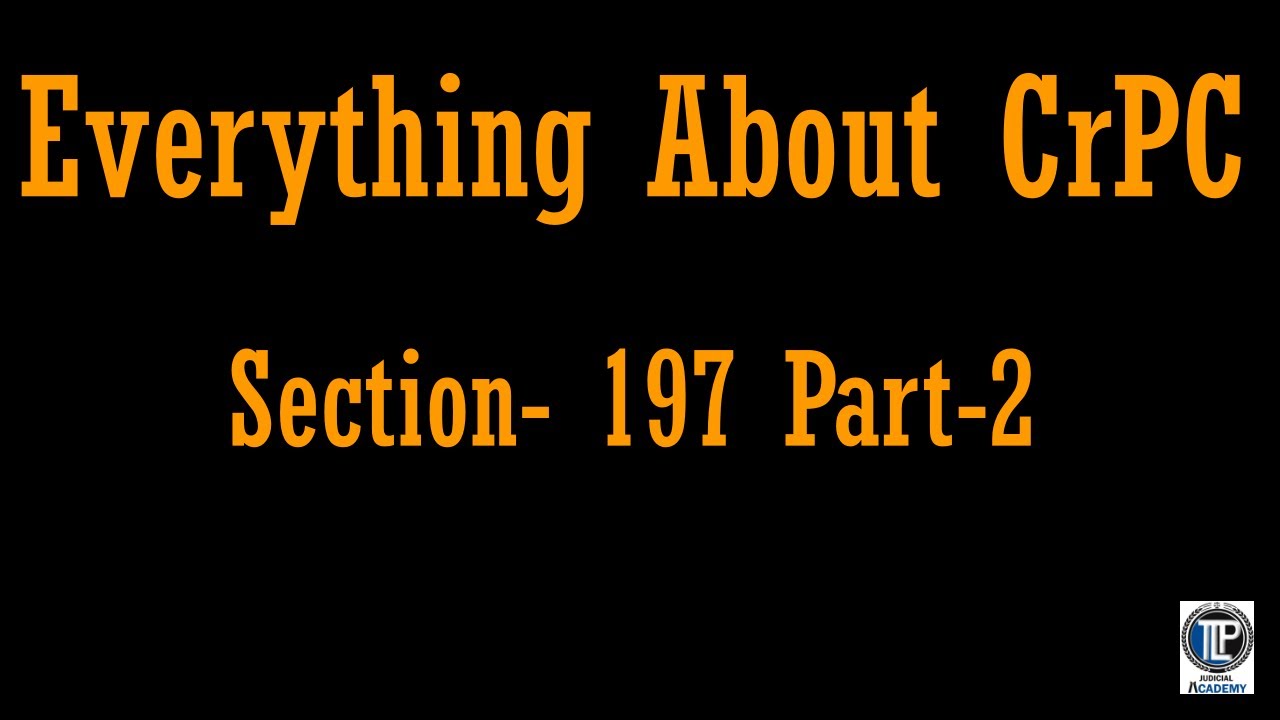 Crpc section 197 part 2 youtube