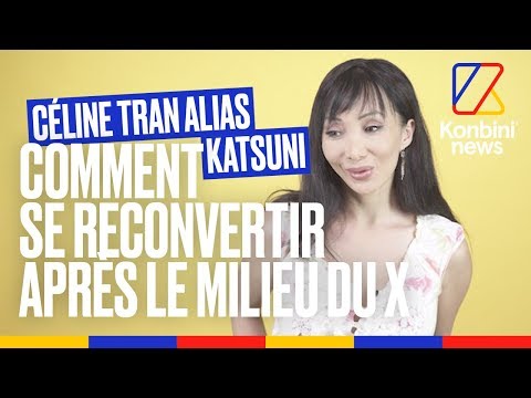 Céline Tran alias Katsuni - Son nouveau métier après le X | Konbini