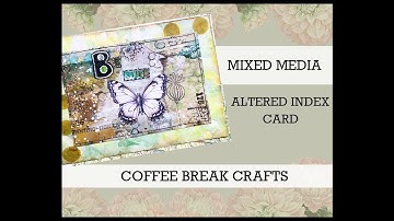 COFFE Break Crafts Altered Index card.  (Mixed Media)