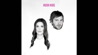 Video thumbnail of "Hush Kids - Love is a Made up Word (Acoustic) (Official Audio)"