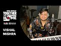 Vishal Mishra "Kaise Hua" |  One World: Together At Home