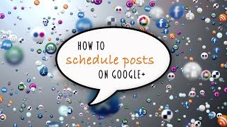 How to Schedule Ahead on Google Plus Business Page
