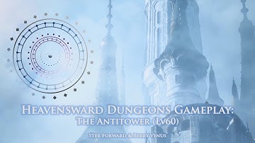 Final Fantasy XIV: Heavensward - The Antitower [No Commentary]