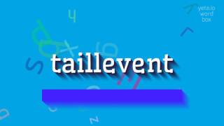 Download How to say "taillevent"! (High Quality Voices) Mp3 and Video How to say "taillevent"! (High Quality Voices)