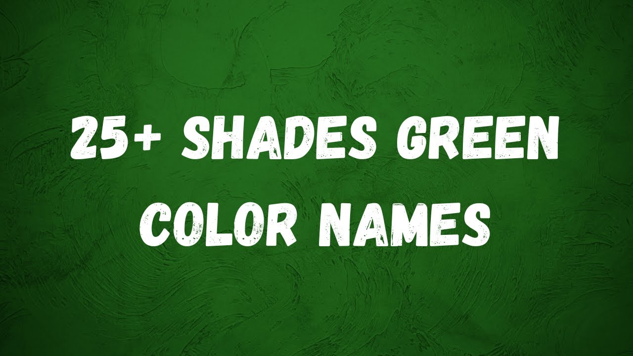 Here are 25+ Shades green color names - YouTube