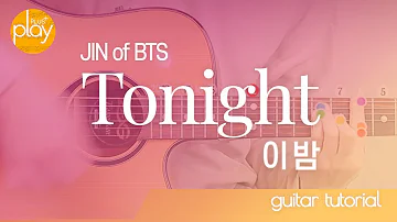 BTS Jin - Tonight | Guitar Tutorial _ Chord & TAB _ KOR & ROM Lyrics