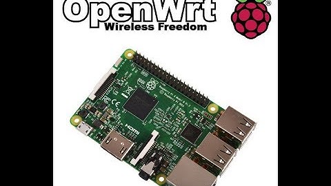 Install OpenWRT operating system on Raspberry 3 B.
