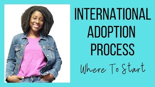 International Adoption Process | Where To Start