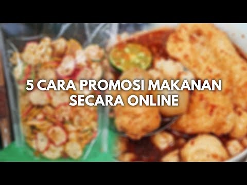 Cara Mempromosikan Produk Makanan Secara Online Di Internet