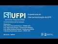 Mesa Redonda - Experiencias da Internacionalização da UFPI