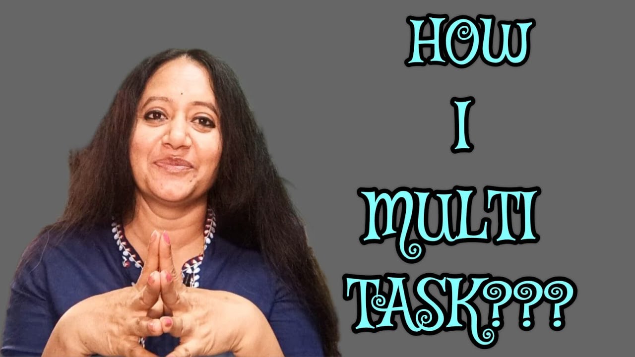 IS MULTI TASKING NEEDED???/ HOW MULTI TASK?? - YouTube