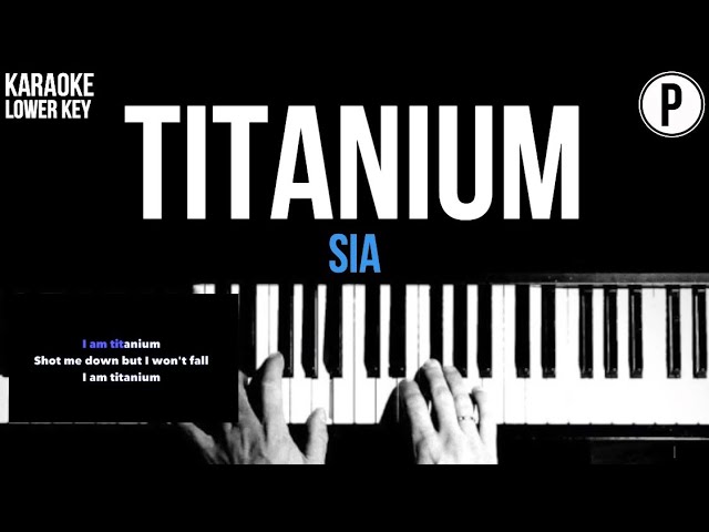 Sia - Titanium Karaoke LOWER KEY Slowed Acoustic Piano Instrumental Cover Lyrics class=