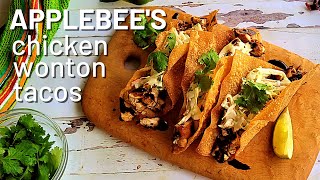 How to make APPLEBEE'S | Chicken Wonton Tacos