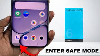 OnePlus Nord CE 6 5G: How To Enter / Exit Safe Mode