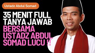 35 Menit Full Tanya Jawab Bersama Ustadz Abdul Somad LUCU !!