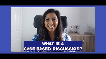 What is a Case Based Discussion?