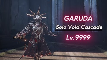GARUDA - Solo Void Cascade Lv.9999 (150 Exolizers) Warframe Level Cap
