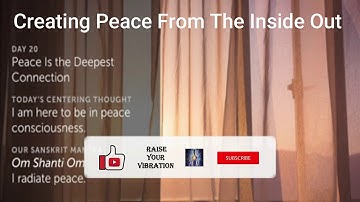 Day 20 | Creating Peace from the Inside Out | 21-Day Meditation Challenge | Deepak and Oprah