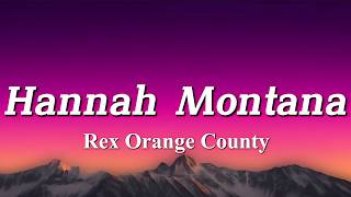 Rex Orange County - Hannah Montana (Lyrics)