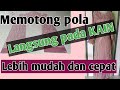 Tutorial menjahit || Memotong pola gamis langsung pada kain || mudah dan cepat