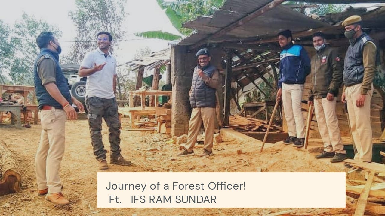 Life After Becoming An Indian Forest Service Officer IFS RAMSUNDAR 
