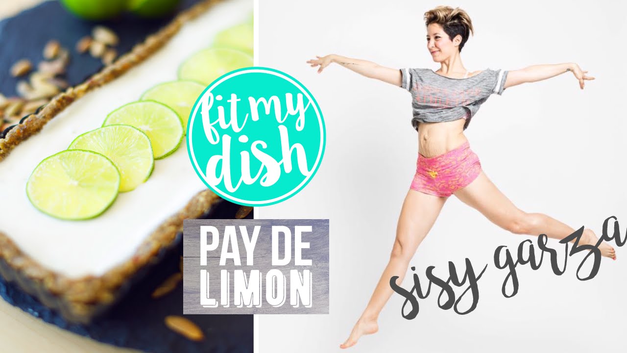 Pay de Limón con Sisy Garza // Fit My Dish
