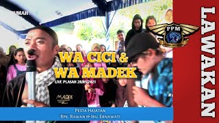 Download Lagu LAWAKAN DAN SINTRENAN [ Wa Cici \u0026 Wa Madek ] - PPM live Plasah Rancahan 28/05/2021 MP3