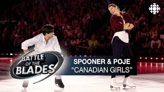 Natalie Spooner and Andrew Poje perform to 'Canadian Girls' | Battle of the Blades