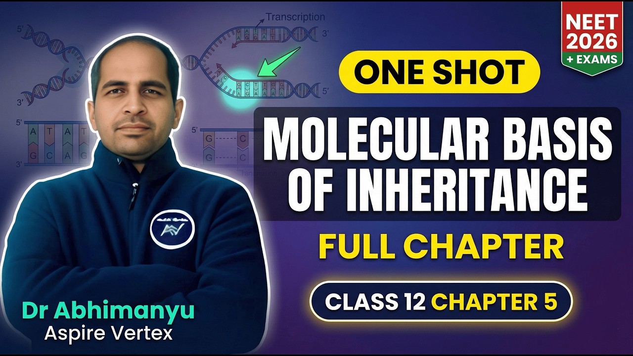 Molecular Basis of Inheritance Class 12 Biology One Shot | NEET BOARD ...
