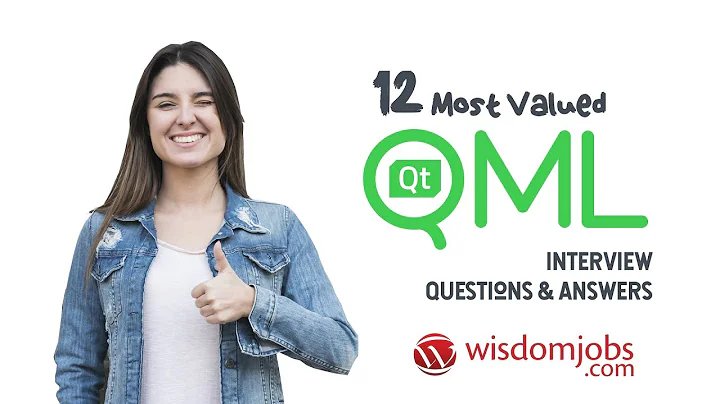 Qt QML Interview Questions and Answers 2019 | Qt QML Interview Questions | Wisdom Jobs