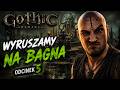 🔥 GOTHIC REMAKE #5 – Wyruszamy Na Bagna 😱⚒️