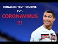 Ronaldo tested Positive Coronavirus !!! [BREAKING NEWS]