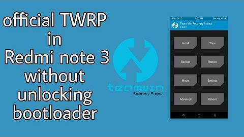 Official TWRP in redmi note 3 or any android without unlocking bootloader