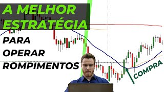 Como Operar Rompimentos da Forma correta igual a Profissionais do Mercado.(Estratégia de Rompimento)