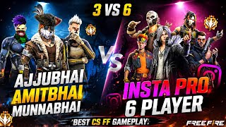INSTA 6 PRO BAAP PLAYERS VS AJJUBHAI AMITBHAI & MUNNABHAI 😱 | BEST CS FF GAMEPLAY | GARENA FREE FIRE