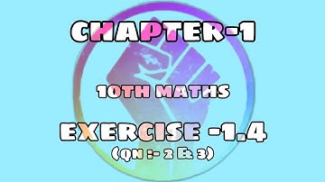 10th Maths | TN samacheer Kalvi | Chapter - 1 | Exercise - 1.4 (Q.No. 2 and 3)