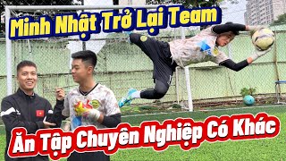 Thủ Môn Minh Nhật trở lại Team Đỗ Kim Phúc sau thời gian ăn tập chuyên nghiệp sẽ NTN