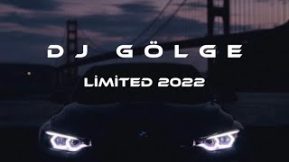 Dj Gölge - Limited 2022 (Patlamalık Müzik) #djgölge #safakarslan #2022