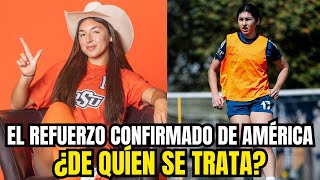 🚨YA ES OFICIAL: este es el primer refuerzo del América Femenil
