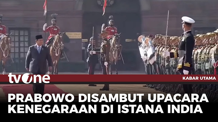 Tiba di Istana Rashtrapati Bavan India, Prabowo Disambut Upacara Kenegaraan | Kabar Utama tvOne