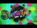 Set It Off - Why Do I