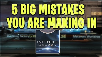 5 Big Mistakes You Are Making In Infinite Galaxy *Plus How To Fix Them!*