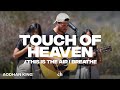 Touch of Heaven/ This is the Air I Breathe by Aodhan King