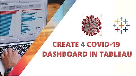 Tableau Course - Develop 4 Covid 19 Dashboard in Tableau