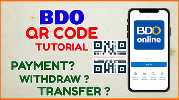 BDO QR Code Tutorial: BDO QR Payment Withdraw Transfer Online
