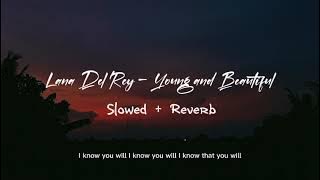 Lana Del Rey - Young And Beautiful ( Slowed   Reverb )