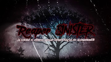 intro reaper sinister