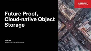 [ iCON x Hitachi x Veeam ] Future Proof, Cloud-native Object Storage - Section 1