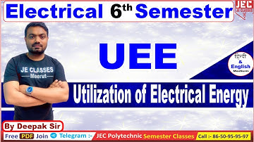 #09 UPBTE Polytechnic 6th Semester Electrical Engineering ( UEE ) Class JE CLASSES Meerut | Deepak